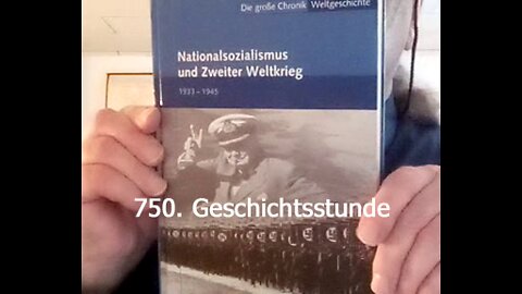 750. Stunde zur Weltgeschichte - 30.04.1945 bis 07.05.1945