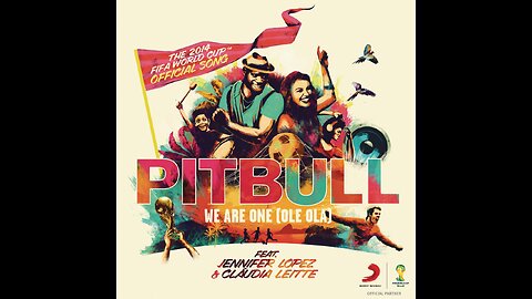Pitbull ft. Jennifer Lopez and Claudia Leitte - We Are One
