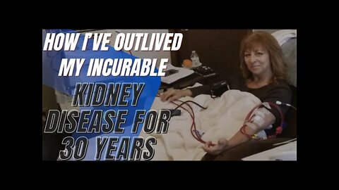 True Stories - How I’ve Outlived My Incurable Kidney Disease for 30 Years