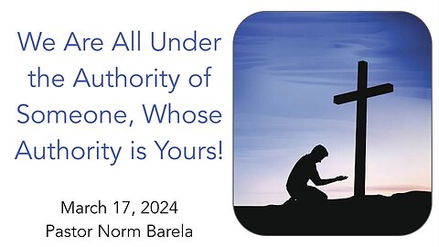 We Are All Under Authority of Someone, Whose Authority Is Yours?