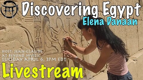 🔴LIVESTREAM: DISCOVERING EGYPT WITH ELENA DANAAN & Jean-Claude@BeyondMystic