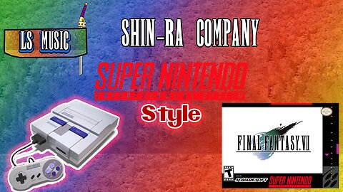 LS Music: Shin-ra inc (Super Nintendo Style}