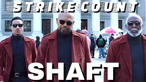 Shaft (2019) Strike Count