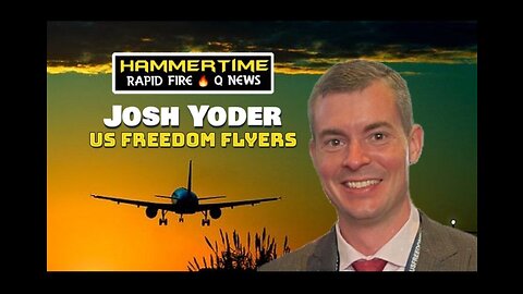 ⚡️🔨Will the FAA be Taken Down? ~ JOSH YODER ~ US Freedom Flyers ~ 12.22.22