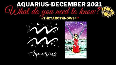 🔮AQUARIUS: MARRIAGE? YOU’LL MAKE THE RIGHT CHOICE! #aquariusdecember2021 #thetarotknows #horoscopes