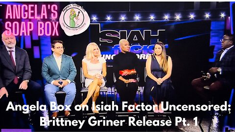 Angela Box on Isiah Factor Uncensored 12.8.22: Brittney Griner Release Pt. 1