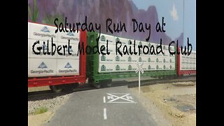 Saturday Run Day at Gilbert Model Railroad Club 4/15/23