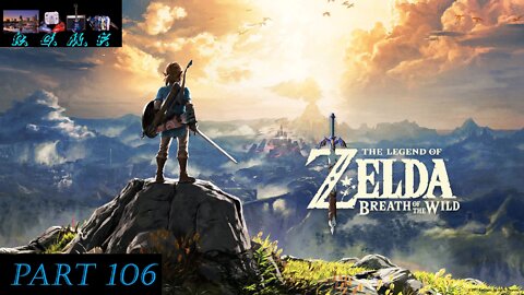 Zelda: Breath of The Wild Playthrough 106