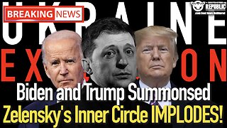 MAJOR Ukraine EXPLOSION! Biden and Trump Urgently Summonsed as Zelensky's Inner Circle DEVASTATED!