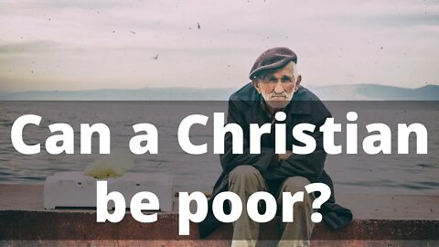 Can a Christian be poor?