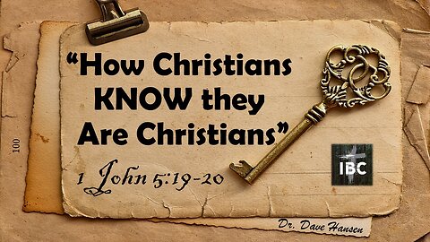 How Christians Know they are Christians, Pastor Hansen, 07/23/2023