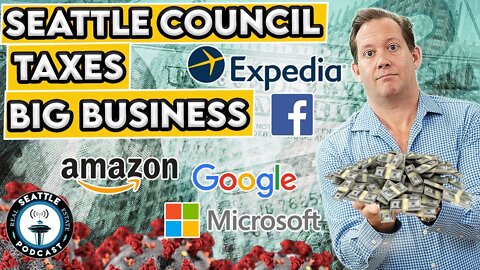 Seattle City Council Hits Amazon with Huge Tax | Seattle Real Estate Podcast