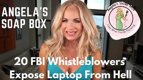 20 FBI Whistleblowers Expose Laptop From Hell