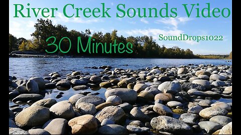 The Most Satisfying 30 Minutes Of River Creek Sounds Video