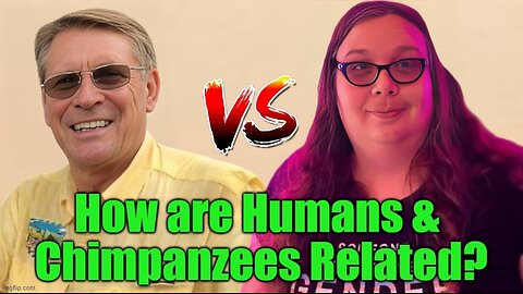 Evolution Debate Dr. Kent Hovind vs Daria Bloodworth Are Humans & Chimpanzees Related?