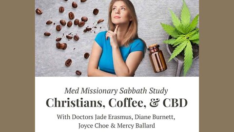 Christians, Coffee, and CBD with Dr. Burnett, Dr. Erasmus, Dr. Choe and R.N. Mercy Ballard