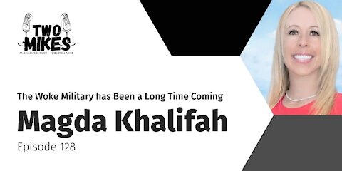 Magda Khalifa: The Woke Military has Been a Long Time Coming