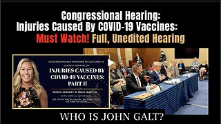 MTG-Congressional Hearing: Injuries Caused By COVID-19 VAX:(Full, Hearing)W/ DR M, DR COLE TY JGANON