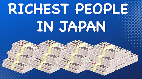 Who are the richest people in Japan?