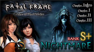 Fatal Frame: Maiden of Black Water [WiiU] - Nightmare 100% S+ (All Files, Ghosts & Endings) Part.1