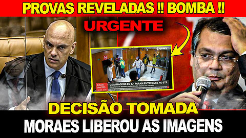 URGENTE !! Moraes entregou as provas !! Imagens liberadas... Flavio Dino desesperado !!