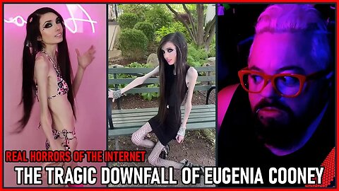 The Tragic Downfall Of Eugenia Cooney (Real Horrors Of The Internet EPISODE 1)