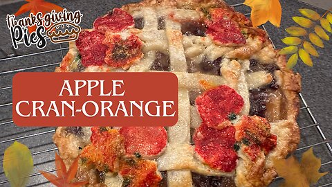 Apple Cran-Orange Pie #ThanksgivingPies Fall Desserts