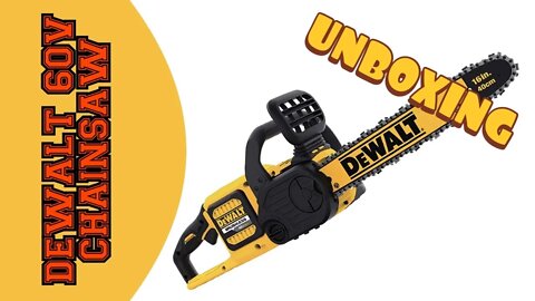 DEWALT 60V CHAINSAW - First Reactions