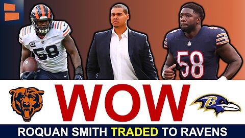 ALERT: Chicago Bears Trade Roquan Smith To The Baltimore Ravens