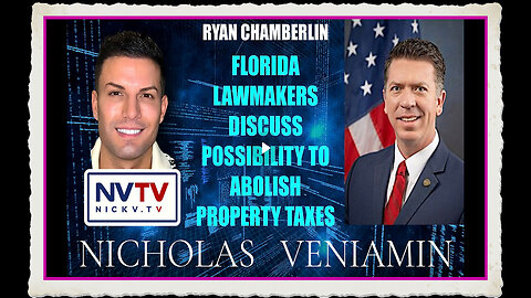 Ryan Chamberlin Discusses Florida Lawmakers To Abolish Property Tax with Nicholas Veniamin