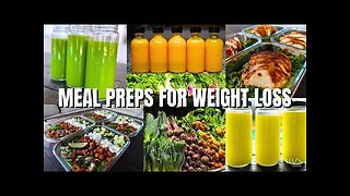 MEAL PREP FOR WEIGHT LOSS | KETO FRIENDLY MEAL IDEAS | DETOX JUICE FOR WEIGHT LOSS