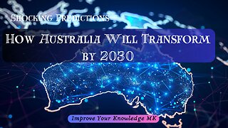 Shocking Predictions: How Australia Will Transform by 2030