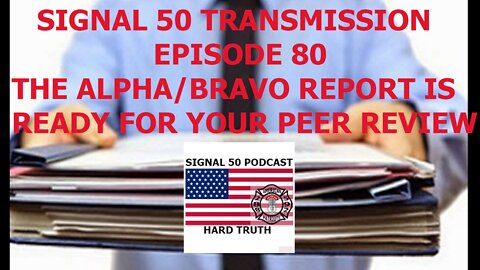 Ep 80 - The Alpha-Bravo Report is Ready for your Peer Rvew