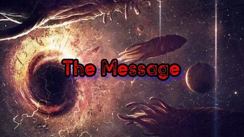 Sci-Fi Creepypasta: The Message