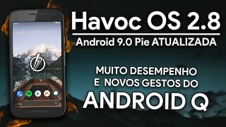 ROM Havoc OS v2.8 | Android 9.0 Pie | MUITO DESEMPENHO E NOVOS GESTOS DO ANDROID Q!
