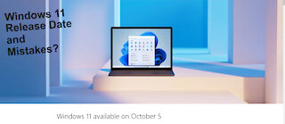 Windows 11 Release Date and Mistakes?