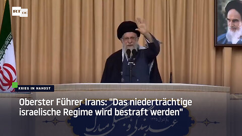 Oberster Führer Irans: "Das niederträchtige israelische Regime wird bestraft werden"