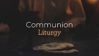 Communion Liturgy for House Church