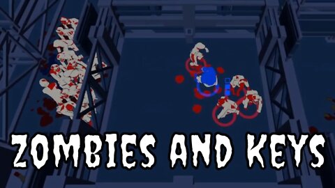 Zombies and Keys | Top down zombie fun!