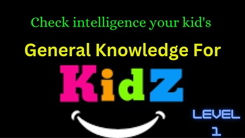 Check knowledge your children and intelligence