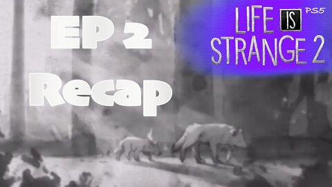 Wolf Recap (41) Life is Strange 2 [Lets Play PS5]