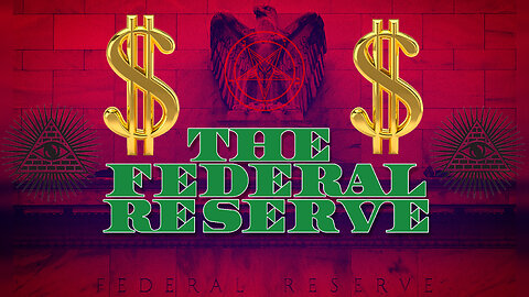 ❌🏦👹 THE FEDERAL RESERVE 👹🏦❌