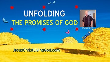 UNFOLDING THE PROMISES OF GOD