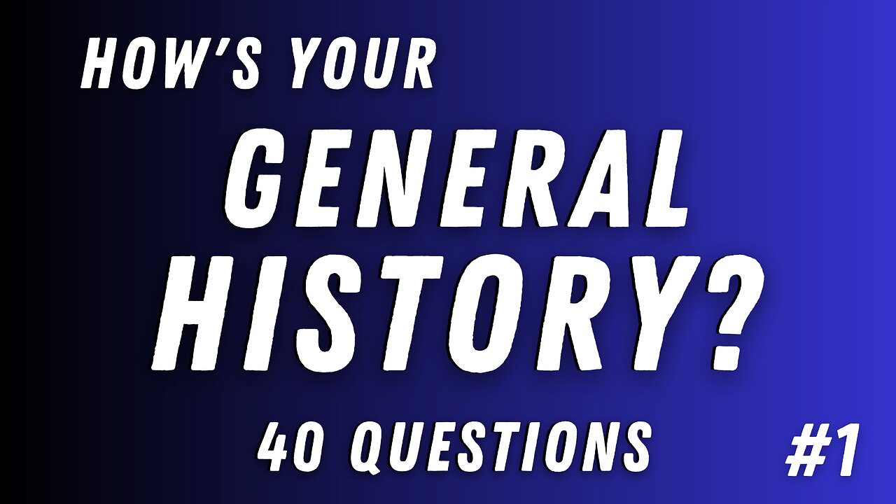 Can You Answer These History Questions? 40 Questions on World History