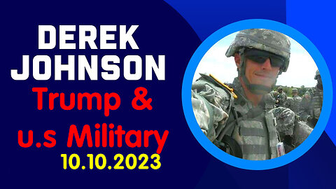 Trump & u.s Military Oct 10 - Derek Johnson White Hats Intel