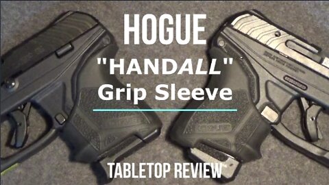 Hogue HANDALL Beavertail Grip Sleeve Tabletop Review - Episode #202205