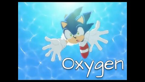 Sonic AMV - Oxygen