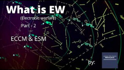 What is EW (Electronic warfare) The invisible battlespace - Part - 2. ECCM & ESM explained.