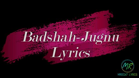 Jugnu Lyrics - Badshah ft. Nikita Gandhi