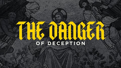 The Danger of Deception